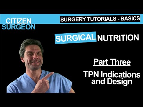Surgical Nutrition Review  – Part III – A Tutorial on TPN Indications and Design