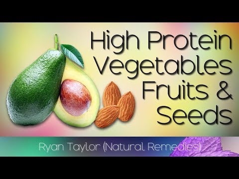 High Protein Vegetables, Fruits and Seeds